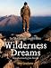Wilderness Dreams: The Call of Scotland's Last Wild Places