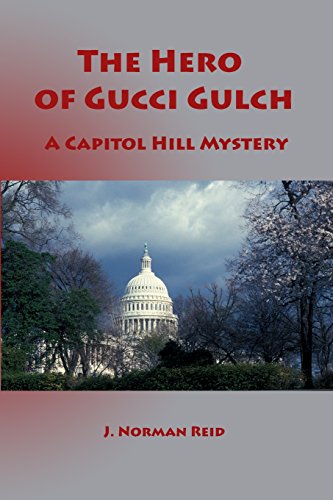 the hero of gucci gulch a capitol hill mystery capitol hill mysteries volume 1