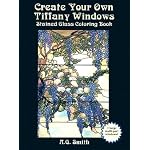 Create Your Own Tiffany Windows Stained Glass Coloring Book (Dover Pictorial Archives) book cover