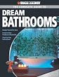 Black & Decker The Complete Guide to Dream Bathrooms: Design Yourself & Save - Features New Products & Materials - Step-by-Step Instructions (Black & Decker Complete Guide)