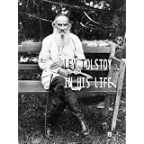 LEV TOLSTOY IN HIS LIFE