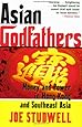 Asian Godfathers: Money and Power in Hong Kong and Southeast Asia