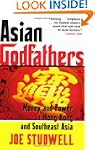 Asian Godfathers: Money and Power in...