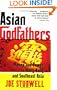 Asian Godfathers: Money and Power in Hong Kong and Southeast Asia