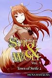 Spice and Wolf, Vol. 9: The Town of Strife II