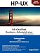 HP Certified Systems Administrator: Training Guide and Administrator's Reference, 2nd Edition [HP-UX Exams HP0-095 and (most) HP0-A01]