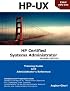 HP Certified Systems Administrator: Training Guide and Administrator's Reference, 2nd Edition [HP-UX Exams HP0-095 and (most) HP0-A01]
