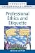 Book Professional Ethics and Etiquette (Career Skills Library)