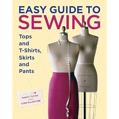 Easy Guide to Sewing Tops and T-shirts, Skirts and Pants (Easy Guide)