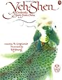 Yeh-Shen: A Cinderella Story from China