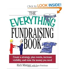 The Everything Fundraising Book: Create a Strategy, Plan Events, Increase Visibility, and Raise the Money You Need