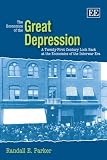 The Economics Of The Great Depression : A Twenty-first Century Look Back At The Economics Of The Interwar Era