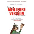 Devenez la meilleure version de vous-m�me : En 7 semaines de techniques simples de mentalisme