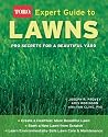 Toro Expert Guide to Lawns: Pro Secrets for a Beautiful Yard