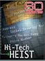 60 Minutes - Hi-Tech Heist (November 25, 2007)