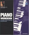 The Piano Workbook: A Complete Course in Technique and Performance