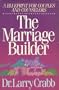 Marriage Builder: A Blueprint for Couples and Counselors