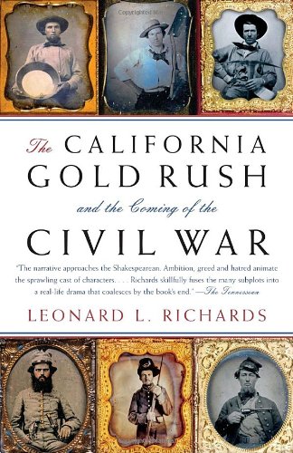 the california gold rush and the coming of the civil war vintage civil war library
