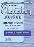Rubank Elementary Method - French Horn In F, Mellophone, or E Flat Alto (Rubank Educational Library)