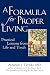 A Formula for Proper Living: Practical Lessons from Life and Torah
