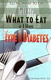 Tell Me What To Eat If I Have Type II Diabetes