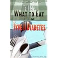 Tell Me What To Eat If I Have Type II Diabetes (Tell Me What to Eat) by  Elaine Magee