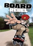 Board rebel