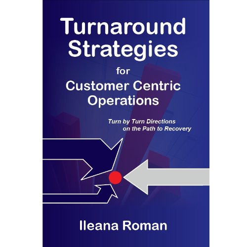 Turnaround Strategies for Customer Centric Operations