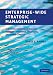 Enterprise-Wide Strategic Management: Achieving Sustainable Success through Leadership, Strategies, and Value Creation