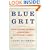 Blue Grit: Making Impossible, Improbable, and Inspirational Political Change in America