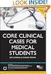 Core Clinical Cases for Medical Stude...