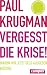 Produkt-Bild: Vergesst die Krise!: Warum wir jetzt Geld ausgeben m&uuml;ssen