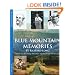 BLUE MOUNTAIN MEMORIES: A Story of a Blue Ridge Mountain and the People who live there