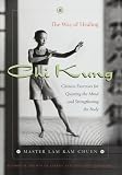 Chi Kung: The Way of Healing