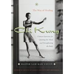 Chi Kung: The Way of Healing