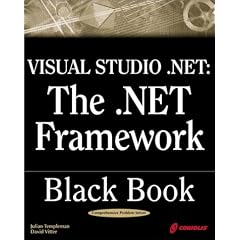Visual Studio .NET: The .NET Framework Black Book