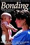 Bonding: Building the Foundations of Secure Attachment and Independence