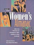 Women's Almanac Edition 1.: Addressing Historical and Contemporary Topics Relating to Women Worldwide (Women's Reference Library)