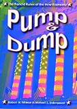 Pump and Dump: The Rancid Rules of the New Economy