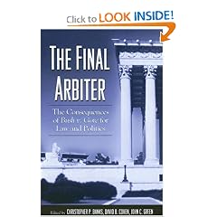 The Final Arbiter: The Consequences of Bush V. Gore for Law And Politics (Suny Series in American Constitutionalism)