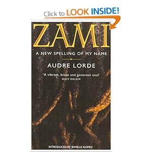Zami: A New Spelling of My Name: Amazon.co.uk: Audre Lorde: Books