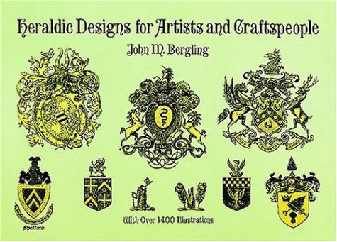Heraldic Designs for Artists and Craftspeople (Pictorial Archive Series)