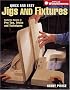 Quick & Easy Jigs and Fixtures (Popular Woodworking)