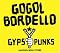 Gogol Bordello /Gypsy Punks Underdog World Strike