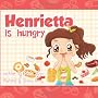 Henrietta Is Hungry by Nina Lim