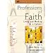 Professions of Faith: Living and Working as a Catholic (The Come & See Series)