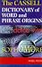 Cassell Dictionary of Word & Phrase Origins (Cassell language reference)