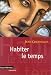 Book Habiter le temps: Passe, present, futur : esquisse d'un dialogue politique (Societe)