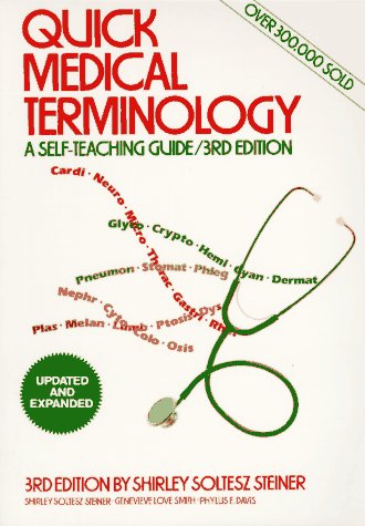 Quick Medical Terminology: A Self-Teaching Guide (Wiley Self-Teaching Guides)From Wiley