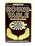 Round Table : the search for fellowship, 1927-1977